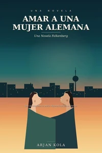 Amar a una Mujer Alemana