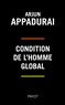 Arjun Appadurai et Arjun Appadurai - Condition de l'homme global.