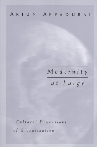 Modernity at Large. Cultural Dimensions of Globalization