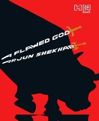 Arjun Shekhar - A Flawed God.