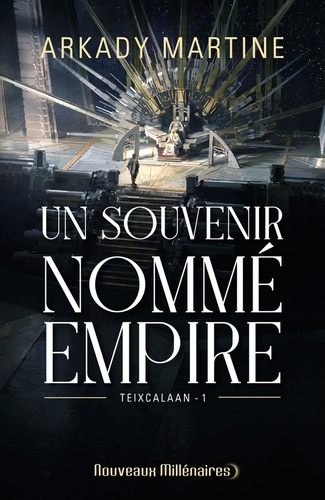 Teixcalaan Tome 1 Un souvenir nommé empire