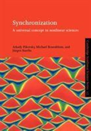 Arkady Pikovsky - Synchronization: A Universal Concept in Nonlinear Sciences.