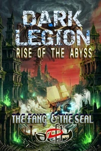 Dark Legion Rise of The Abyss: The Fang & The Seal