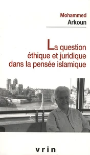 La question éthique et juridique dans la pensée islamique