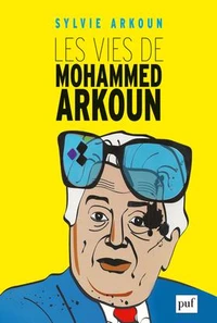Les vies de Mohammed Arkoun