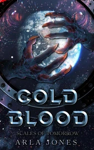 Cold Blood: Scales of Tomorrow: A Crimson Tide Origin Novel