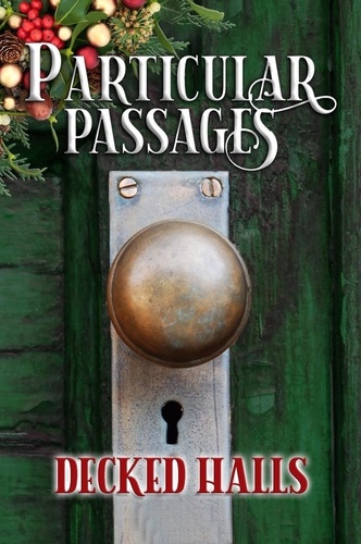  Arlen Feldman et  Josh Morrey - Particular Passages: Decked Halls - Particular Passages, #7.