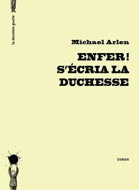 Enfer ! s'écria la duchesse