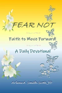 Fear Not, Faith to Move Forward