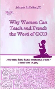 Why Women Can Teach and Preach the Word of God