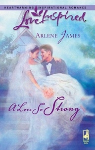 Arlene James - A Love So Strong.