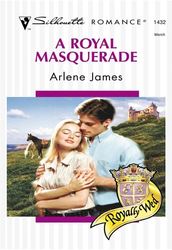 Arlene James - A Royal Masquerade.