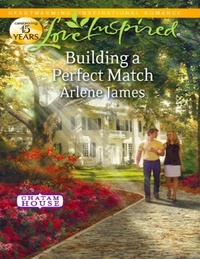 Arlene James - Building a Perfect Match.