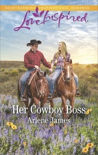 Arlene James - Her Cowboy Boss.