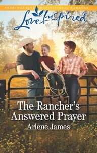 Arlene James - The Rancher's Answered Prayer.
