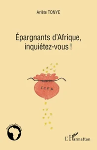 Epargnants d'Afrique, inquiétez-vous !