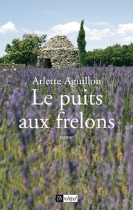 Arlette Aguillon - Le puits aux frelons.