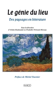 Arlette Bouloumié et Michel Tournier - Le génie du lieu - Des paysages en littérature.