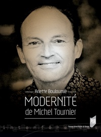 Arlette Bouloumié - Modernité de Michel Tournier.