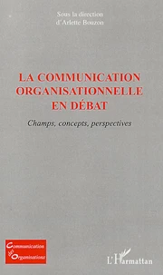 La communication organisationnelle en débat