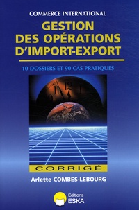 Arlette Combes-Lebourg - Gestion des opérations d'import-export - Corrigé.
