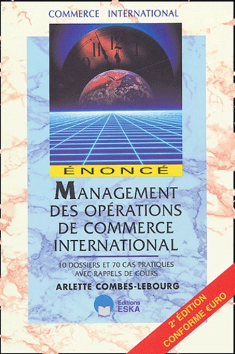 Arlette Combes-Lebourg - Management des opérations de commerce international - Enoncé.