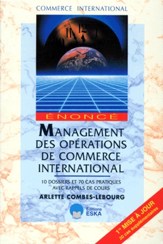 Arlette Combes-Lebourg - Management Des Operations De Commerce International. Enonce.