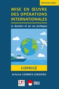 Arlette Combes-Lebourg - Mise en oeuvre des opérations internationales - Corrigé.