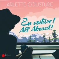 Arlette Cousture - En voiture ! All aboard !.