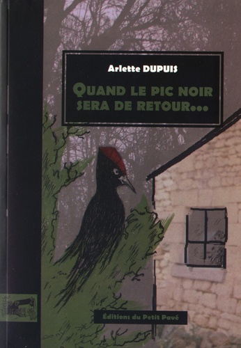 Arlette Dupuis - Quand le pic noir sera de retour....
