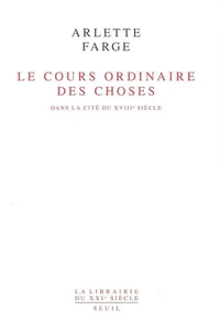 Le cours ordinaire des choses dans la cité du XVIIIe siècle