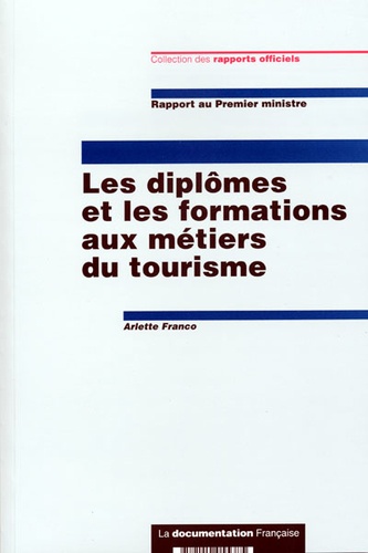 Arlette Franco - Les diplômes et les formations aux métiers du tourisme.