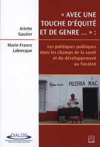 Arlette Gautier et Marie-France Labrecque - Avec une touche d'équité et de genre.