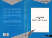 Arlette Heymann-Doat et  Collectif - Génétique & droits de l'homme - [actes du colloque, 20-21 mars 1998, Sceaux].