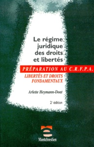 Arlette Heymann-Doat - Le Regime Juridique Des Droits Et Libertes. 2eme Edition.