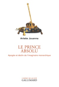Le prince absolu - Apogée et déclin de limaginaire monarchique.pdf