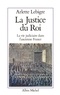 Arlette Lebigre et Arlette Lebigre - La Justice du roi - La vie judiciaire dans l'ancienne France.