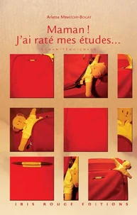 Maman ! j'ai raté mes études...