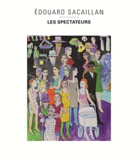 Les spectateurs : Edouard Sacaillan