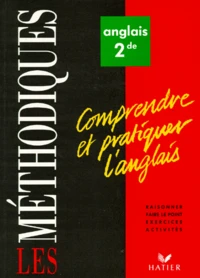 Anglais 2nde Comprendre Et Pratiquer L'Anglais. Exercices