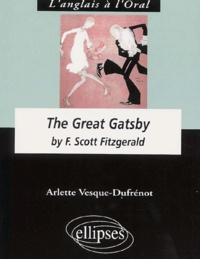 Arlette Vesque-Dufrénot - The Great Gatsby By Francis Scott Fitzgerald.