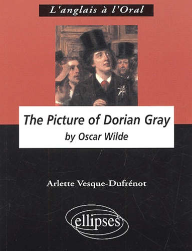 Arlette Vesque-Dufrénot - The Picture of Dorian Gray by Oscar Wilde.