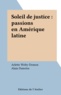 Arlette Welty-Domon et Alain Dutertre - Soleil de justice - Passions en Amérique latine.