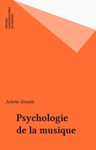 Arlette Zenatti - Psychologie de la musique.