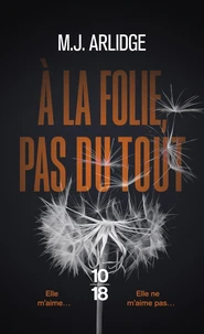 A la folie, pas du tout