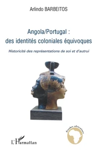 Angola / Portugal : des identités coloniales équivoques