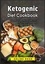 Ketogenic Diet Cookbook. Fast and Affordable Keto Recipes for Recovering Your Self-Confidence and Feel Beautiful Again