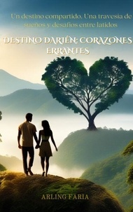Téléchargement gratuit du programme de téléchargement de livres Destino Darién: Corazones Errantes