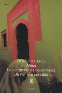 Africa ; La juerga de los polichinelas ; Un hombre sensible