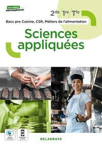 Sciences appliquées 2de/1re/Tle Bacs pro Cuisine, CSR, Métiers de l'alimentation